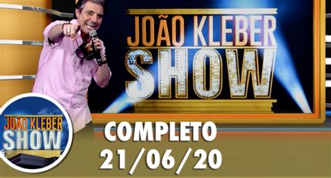 João Kléber Show 21062020 Completo Redetv João Kleber Show Redetv
