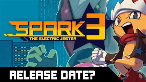 Spark The Electric Jester 3 Release Date Trailer Youtube
