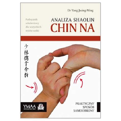 Dr christina tai fook min. ANALIZA SHAOLIN CHIN NA - Dr Yang Jwing- Ming - Tai chi ...