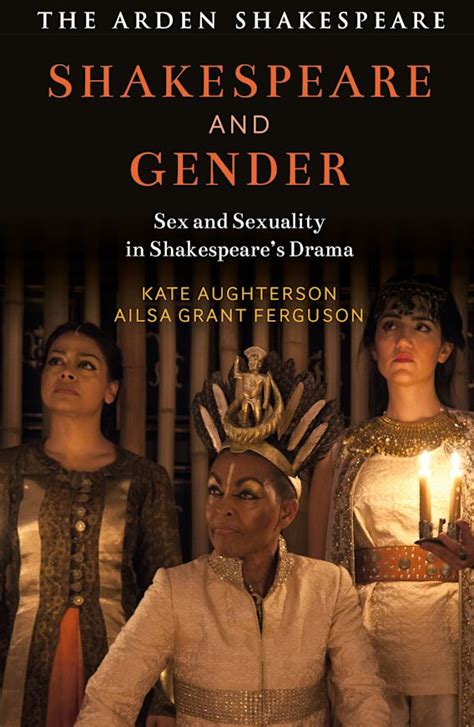 shakespeare and gender sex and sexuality in shakespeare s drama kate aughterson the arden