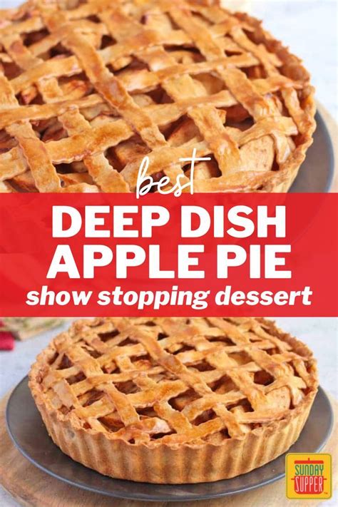 Deep Dish Apple Pie Sundaysupper Recipe Apple Pie Recipe Homemade Deep Dish Apple Pie