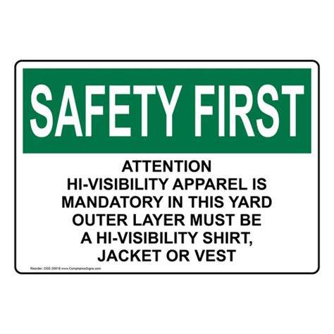 Osha Sign Safety First Attention Hi Visibility Apparel Is Mandatory