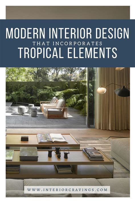 Modern Interior Design That Incorporates Tropical Elements Interior