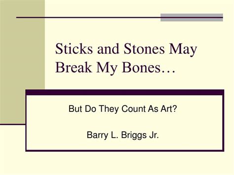 Ppt Sticks And Stones May Break My Bones Powerpoint Presentation