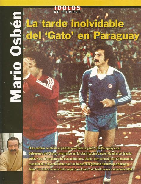 Mario ignacio osbén méndez (born july 14, 1955) is a retired football goalkeeper from chile, who was nicknamed el gato (the wikimili the free encyclopedia. Partidos de la Roja: Mario Osbén
