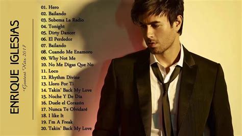 Enrique Iglesias Greatest Hits Full Album 2018 Best Songs Of Enrique