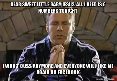 Little baby jesus from ricky bobby, youtube. Little Baby Jesus Meme : Dear Baby Jesus Quotes Quotesgram - A bad luck brian meme.