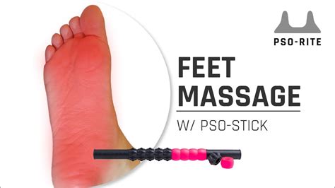 how to use the pso stick on your feet massage tool i pso rite i youtube