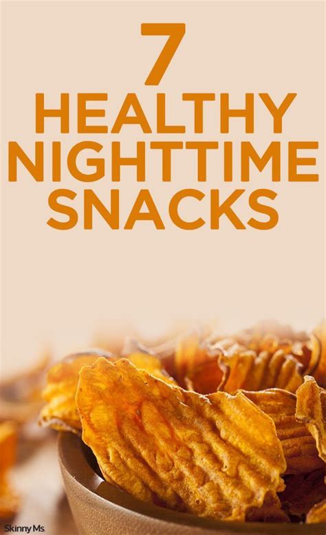 7 Healthy Nighttime Snacks Night Time Snacks Healthy Healthy Midnight Snacks Night Time Snacks