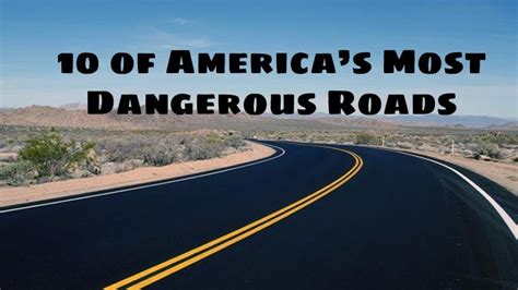 10 Of Americas Most Dangerous Roads