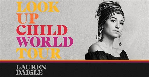 We did not find results for: Lauren Daigle Look Up Child World Tour