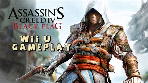 Wii U Assassin S Creed Iv Black Flag Gameplay Youtube