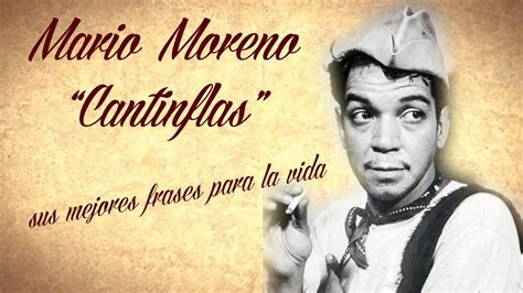 Mario Moreno “cantinflas” Sus Mejores Frases Para La Vida Youtube