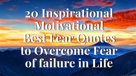 20 Inspirational Quotes For Overcoming Fear Of Failure In Life Youtube