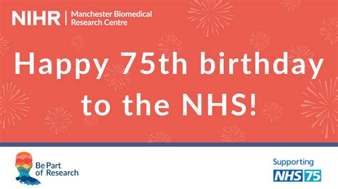 Nihr Manchester Biomedical Research Centre On Twitter Happy 75th Birthday To The Nhs 🎉 Today