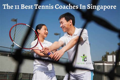 The 11 Best Tennis Coaches In Singapore