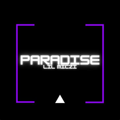 Paradise Single By Lil Miczi Spotify
