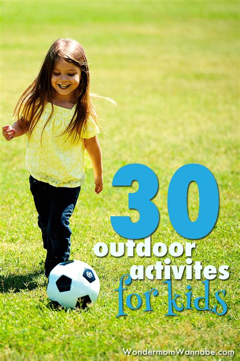 Over 30 Outdoor Activities For Kids Outdoor Activities