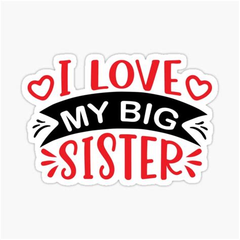 I Love My Big Sister Sticker For Sale By Adventart Redbubble