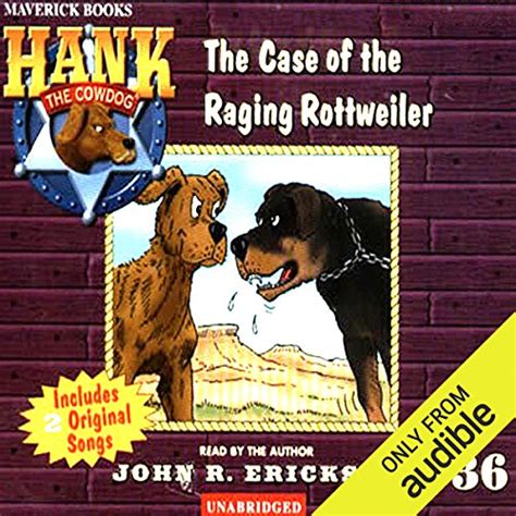 The Case Of The Raging Rottweiler Hank The Cowdog Audio Download
