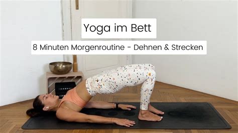Yoga Im Bett 8 Minuten Morgenroutine Lisa Buchegger Yoga Youtube