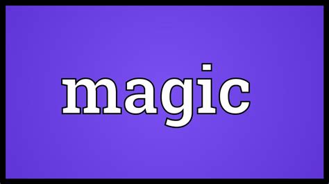 Magic Meaning Youtube