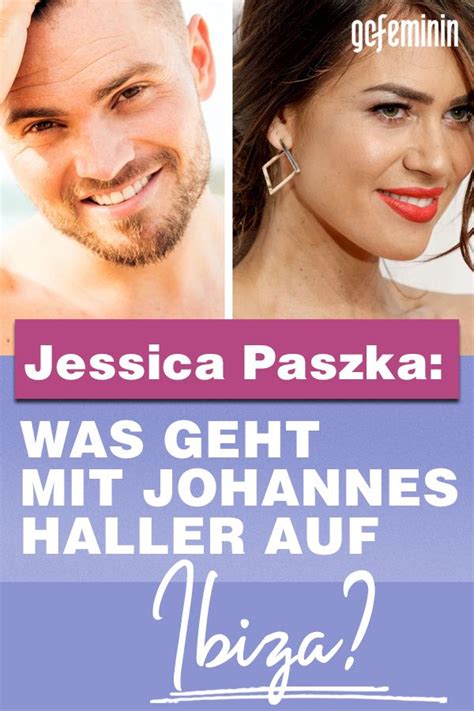 Am 14 aug 2020 veröffentlicht. Jessica Paszka: Besucht sie Johannes Haller nun auf Ibiza ...