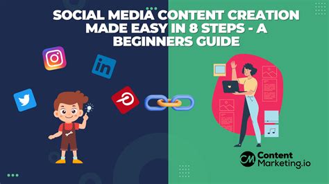 Social Media Content Creation Made Easy in 8 Steps