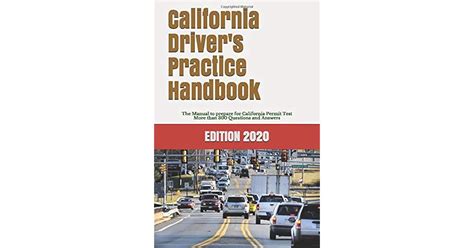 California Drivers Practice Handbook The Manual To Prepare For