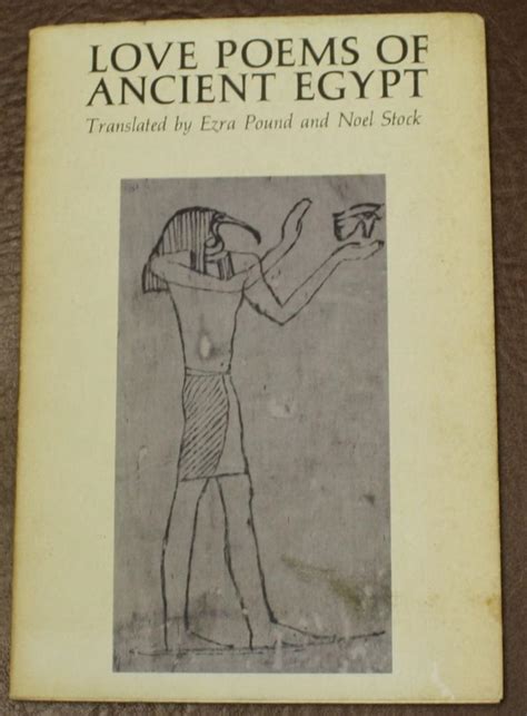 1962 love poems of ancient egypt by ezra pound and noel stock egyptian poetry book 1854869511