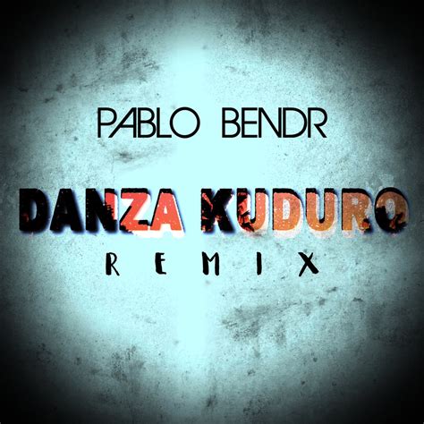 Don Omar Danza Kuduro Remix Single De Pablo Bendr En Apple Music