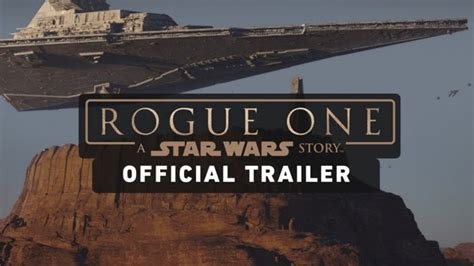 Rogue One A Star Wars Story Trailer Cultjer
