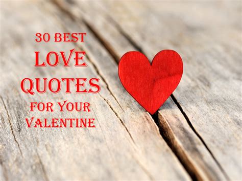 Quotes Best Love Quotes For Your Valentine What Will Matter