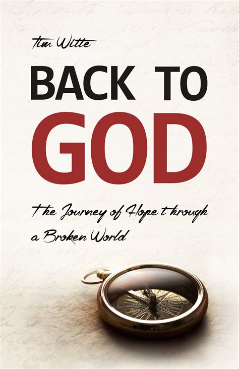 Back To God The Journey Of Hope Through A Broken World Redemption Press