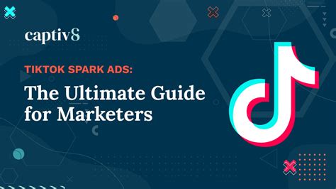 Tiktok Spark Ads The Ultimate Guide For Marketers Download Captiv8