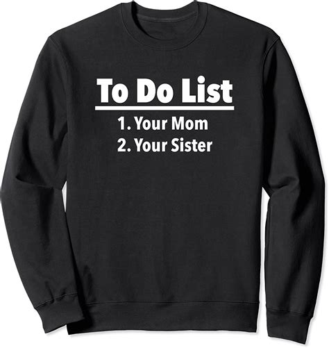To Do List Your Mom Your Sister Funny Inappropriate