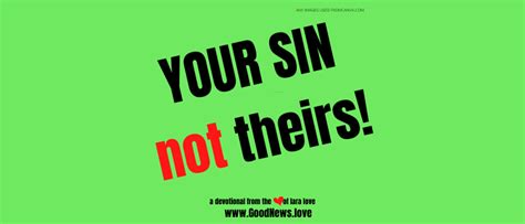 Your Sin Not Theirs Lara Loves Good News Daily Devotional