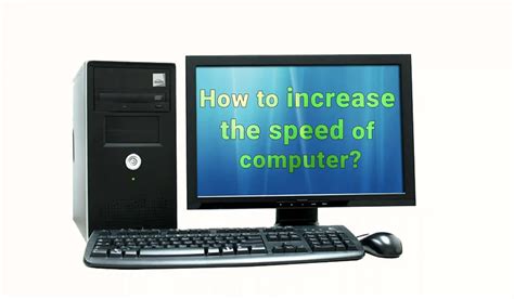 How To Increase Speed Of Computer