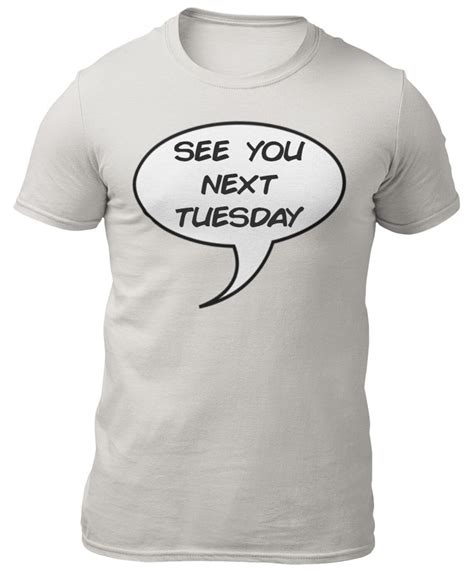 see you next tuesday t shirt comic t shirt meme t shirt etsy