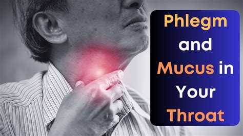 Causes Of Constant Phlegm And Mucus In Throat Youtube
