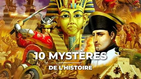 Les 10 Plus Grands Mystères De Lhistoire Youtube