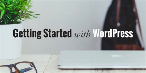 How to Get Started With WordPress: A Practical Guide ...