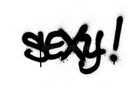 Graffiti Sexy Woord In Het Zwart Gespoten Boven Wit Vector Illustratie Illustration Of Symbool