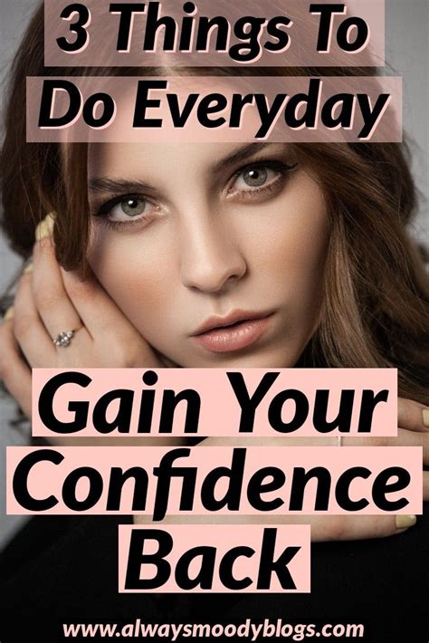 3 Things To Do Everyday To Gain Your Confidence Back In 2022 Confidence How Are You Feeling