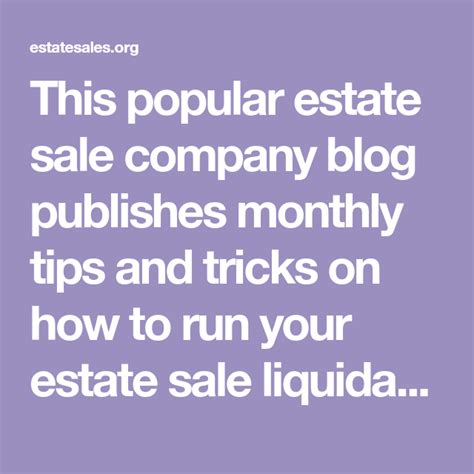 This Popular Estate Sale Company Blog Publishes Monthly Tips And Tricks