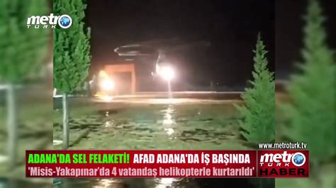 Adana da sel felaketi AFAD Adana da iş başında YouTube