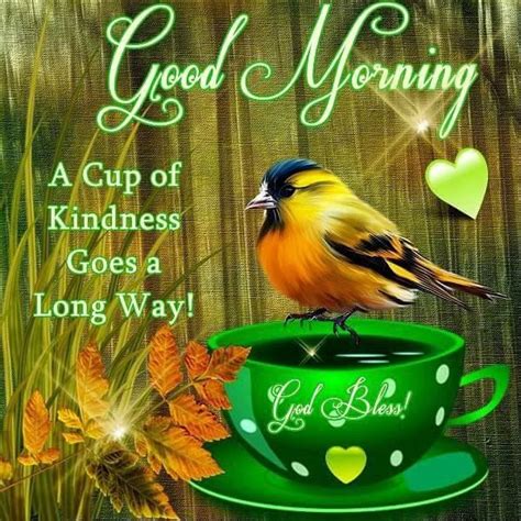 A Cup Of Kindness Goes A Long Way Good Morning Pictures Photos And