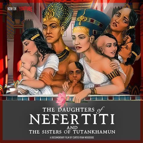 The Daughters Of Nefertiti And The Sisters Of Tutankhamun Filmfreeway