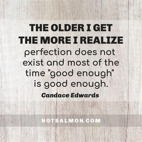 The Older I Get The More I Realize 9 Positive Aging Sayings