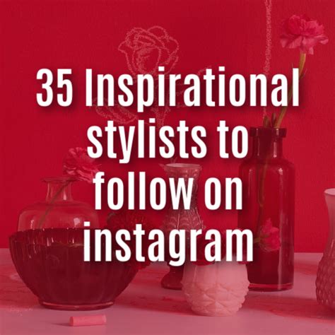 35 Stylists You Should Be Following On Instagram Home And Interiors